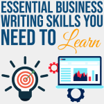 Essential Business Writing Skills You Need to Learn