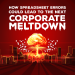 How Spreadsheet Errors Could Lead To The Next Corporate Meltdown