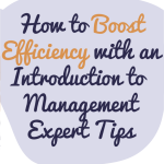 New Managers: How to Boost Efficiency with Introduction to Management Expert Tips