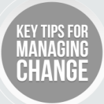 Key Tips For Managing Change