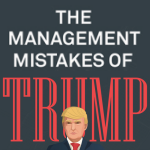 Management Mistakes of Trump